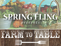 spring fling presents farm to table