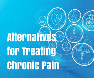 alternatives for treating chronic pain