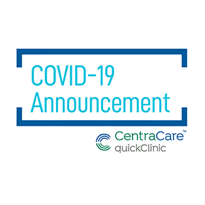 Centracare quickClinic COVID-19 Announcement